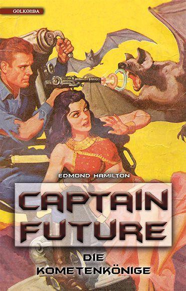 Cover: 9783965090491 | Captain Future 11: Die Kometenkönige | Edmond Hamilton | Taschenbuch
