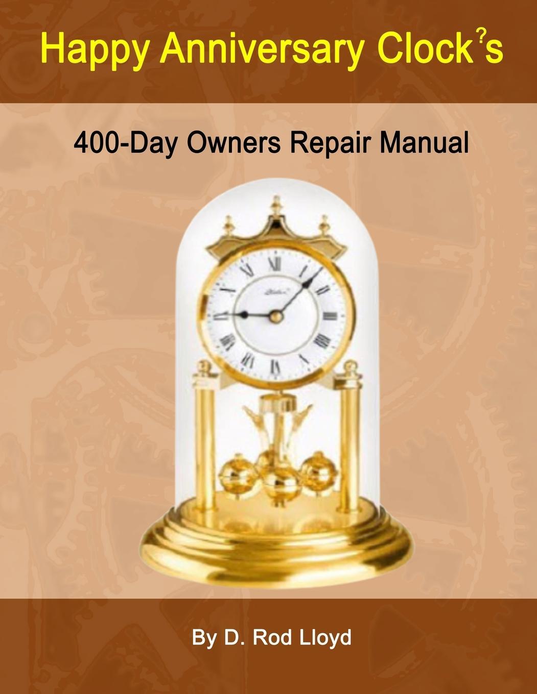 Cover: 9781088218594 | Happy Anniversary Clock?s | 400-Day Owners Repair Manual, Step by Step