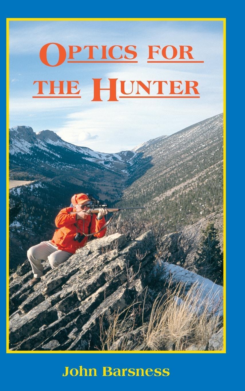 Cover: 9781571571564 | Optics for the Hunter | John Barsness | Buch | Englisch | 1999