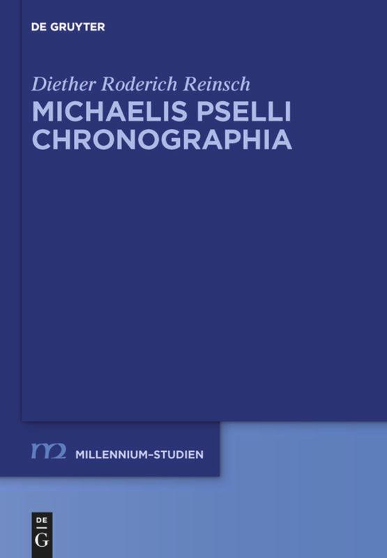 Cover: 9783110345483 | Michaelis Pselli Chronographia | Diether Roderich Reinsch | Buch