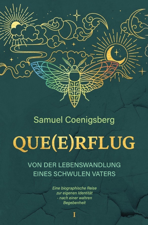 Cover: 9783756515677 | Que(E)rflug | Von der Lebens-Wandlung eines schwulen Vaters. DE | Buch