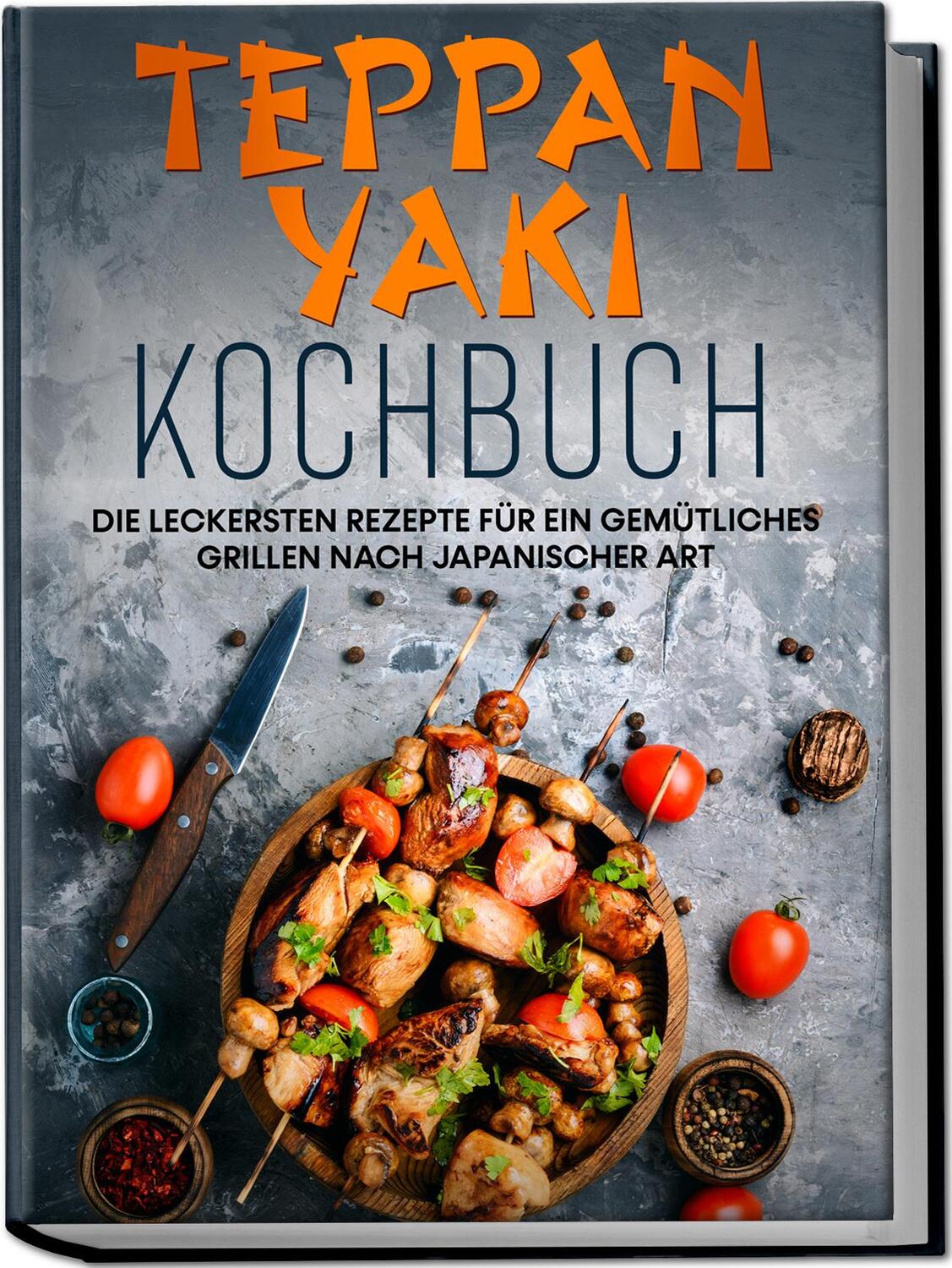 Cover: 9783969306642 | Teppan Yaki Kochbuch: Die leckersten Rezepte für ein gemütliches...