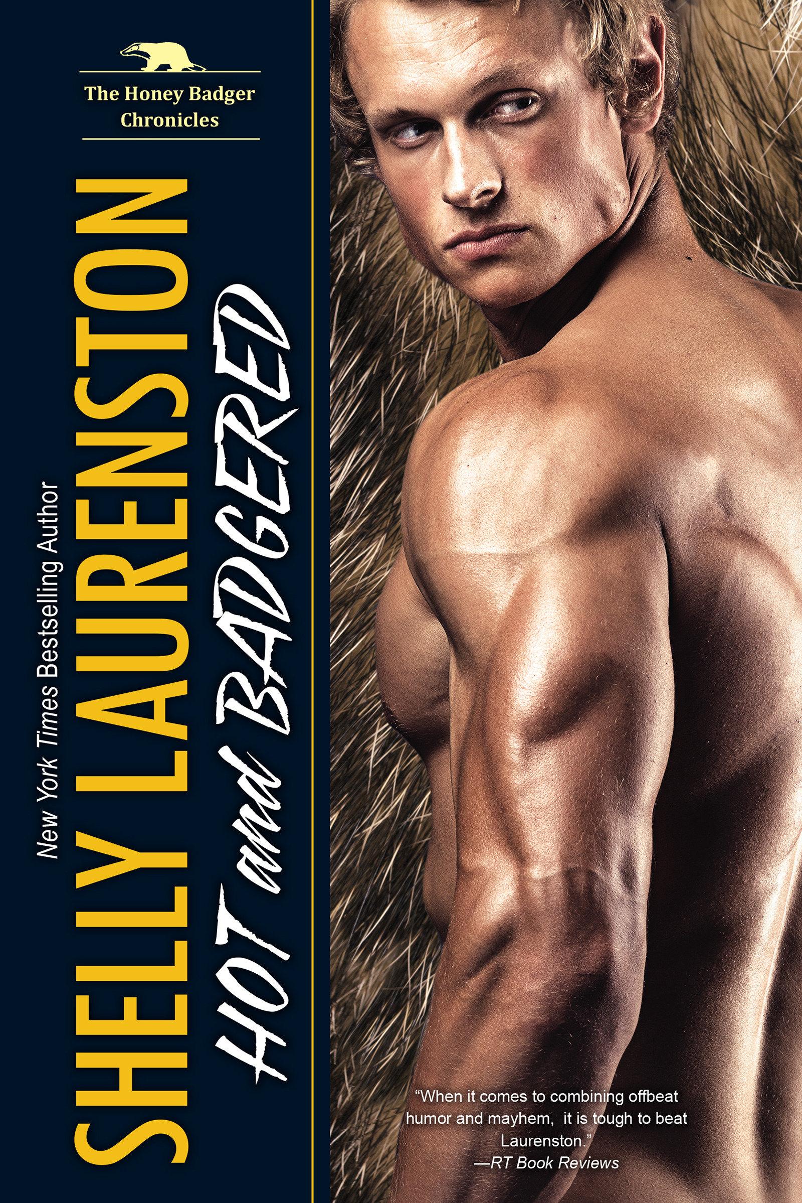 Cover: 9781496714343 | Hot and Badgered | A Honey Badger Shifter Romance | Shelly Laurenston