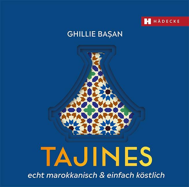 Cover: 9783775008235 | Tajines - echt marokkanisch & einfach köstlich | Ghillie Ba¿an | Buch