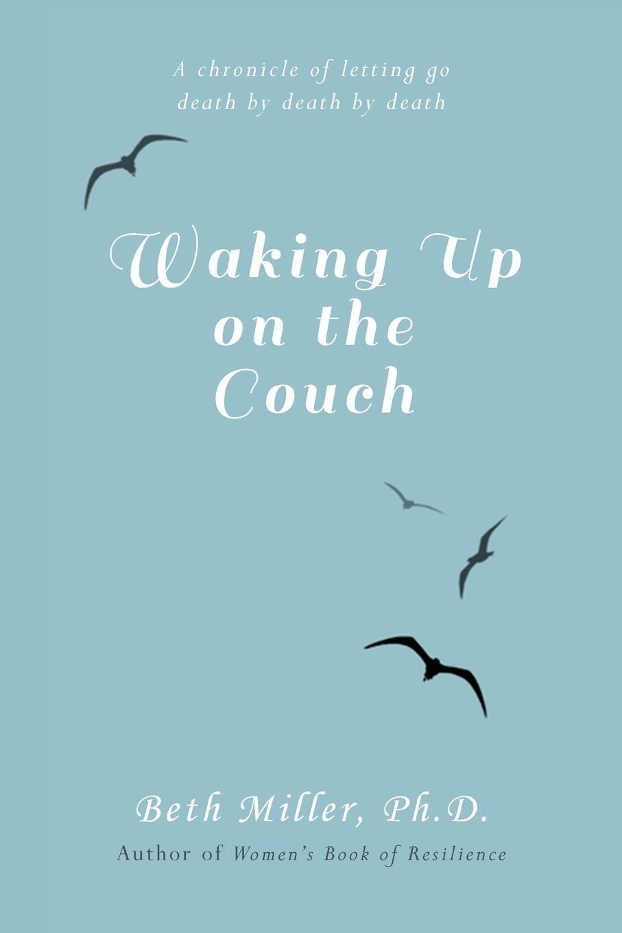 Cover: 9781948796354 | Waking Up on the Couch | Beth Miller Ph. D. | Taschenbuch | Paperback