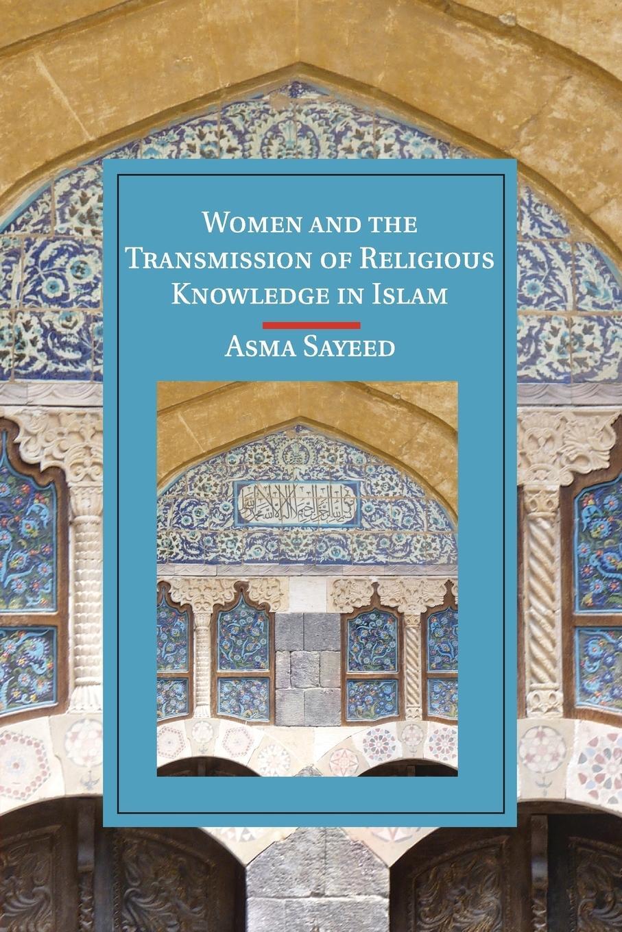 Cover: 9781107529816 | Women and the Transmission of Religious Knowledge in Islam | Sayeed