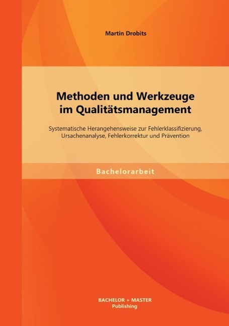 Cover: 9783956841149 | Methoden und Werkzeuge im Qualitätsmanagement | Martin Drobits | Buch