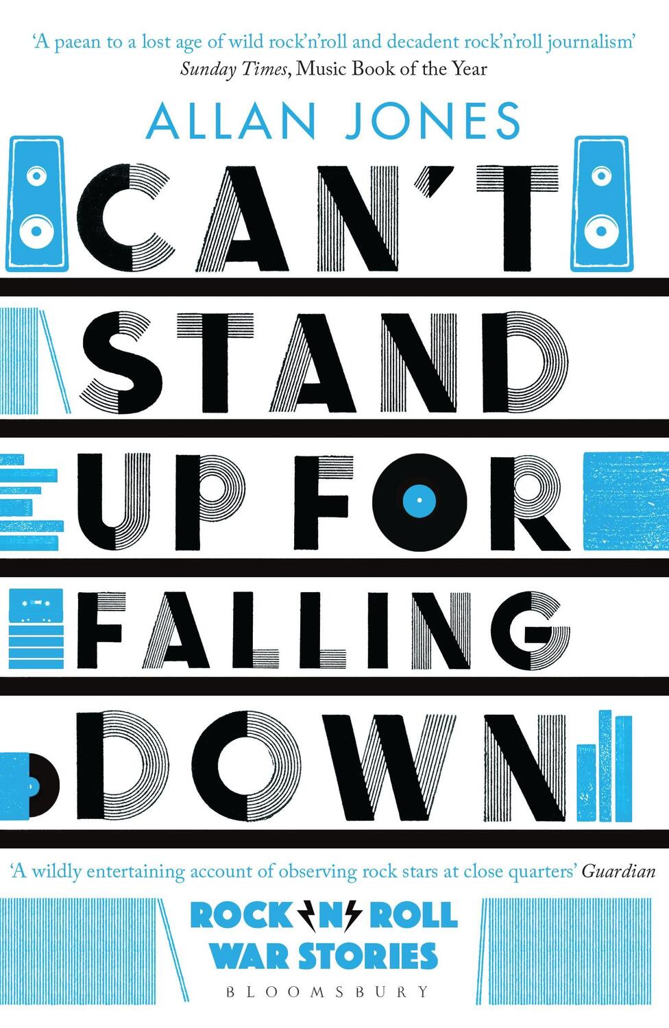 Cover: 9781408885925 | Can't Stand Up For Falling Down | Rock'n'Roll War Stories | Jones