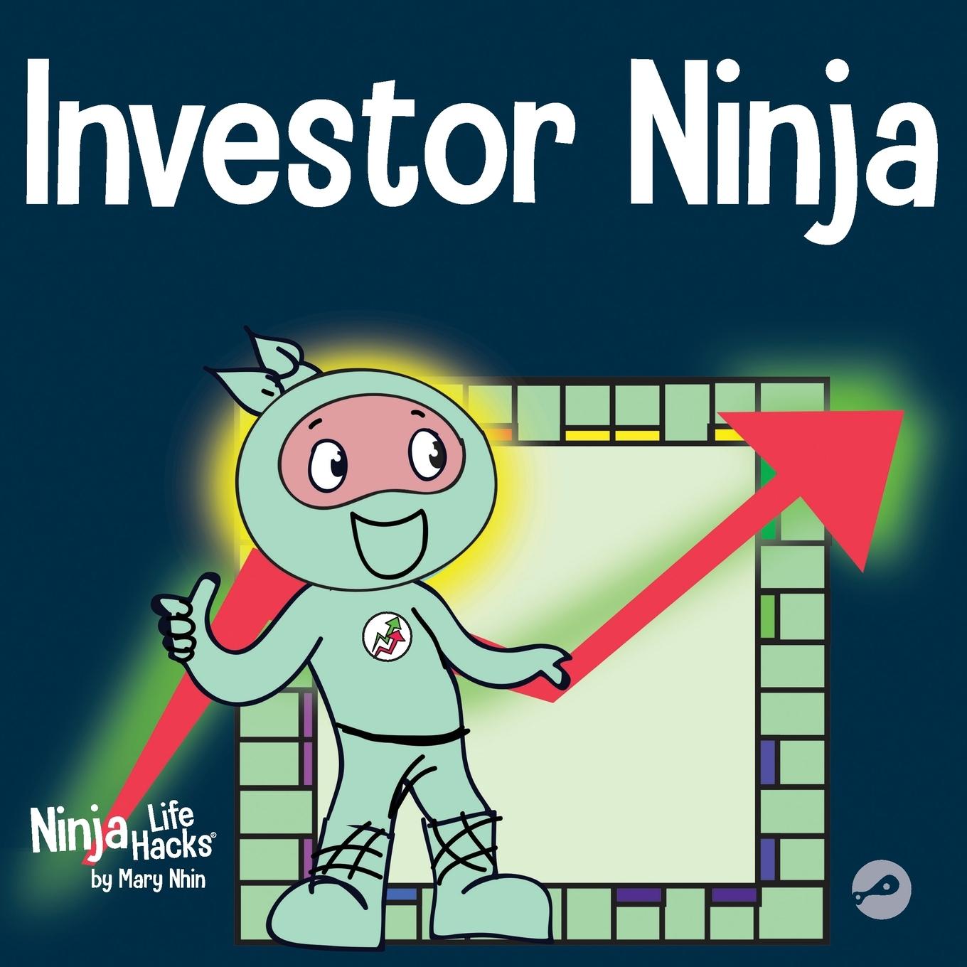 Cover: 9781637311509 | Investor Ninja | A Children's Book About Investing | Mary Nhin | Buch