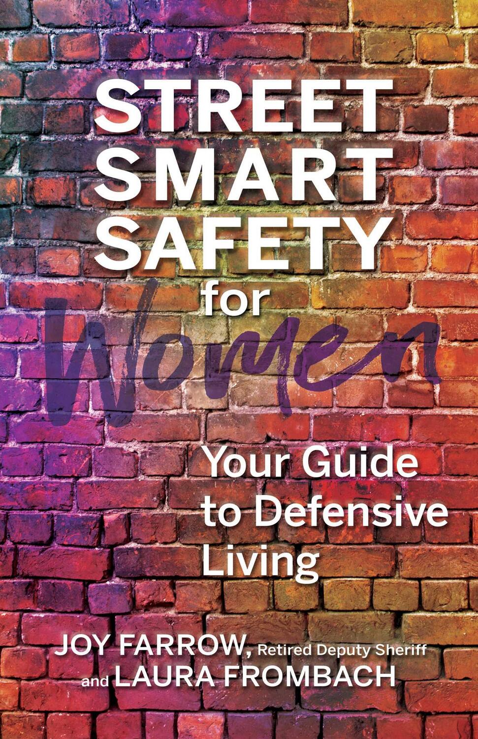 Cover: 9780757324932 | Street Smart Safety for Women | Your Guide to Defensive Living | Buch