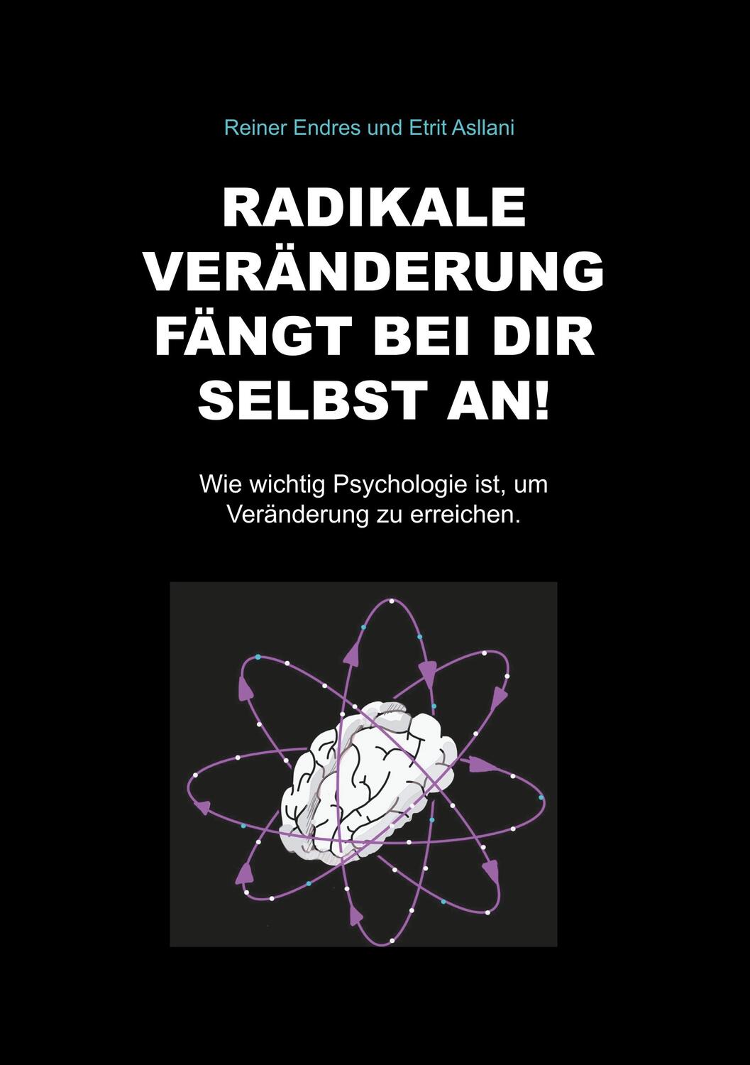 Cover: 9783734740039 | Radikale Veränderung fängt bei dir selbst an! | Reiner Endres (u. a.)