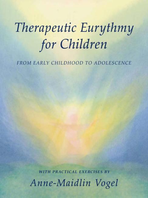 Cover: 9780880107501 | Therapeutic Eurythmy for Children | Anne-Maidlin Vogel | Taschenbuch