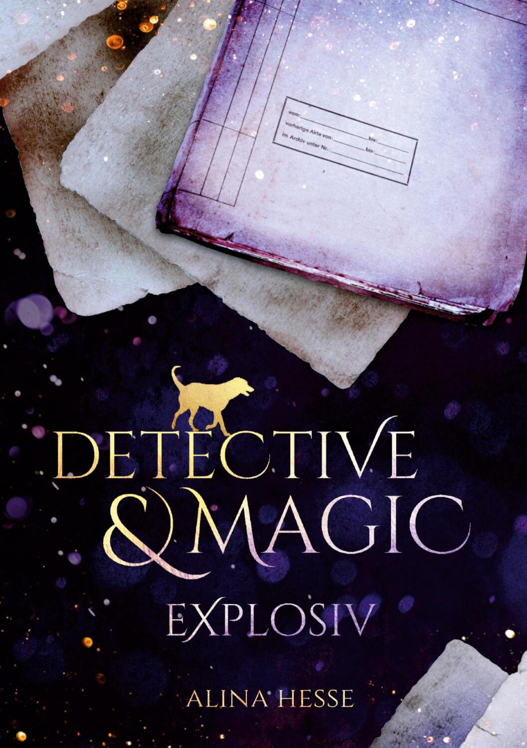 Cover: 9783757924294 | Detective & Magic: Explosiv | Alina Hesse | Taschenbuch | Paperback