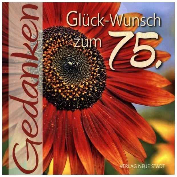 Cover: 9783734613524 | Glück-Wunsch zum 75. | Gedanken | Gabriele Hartl | Broschüre | 24 S.