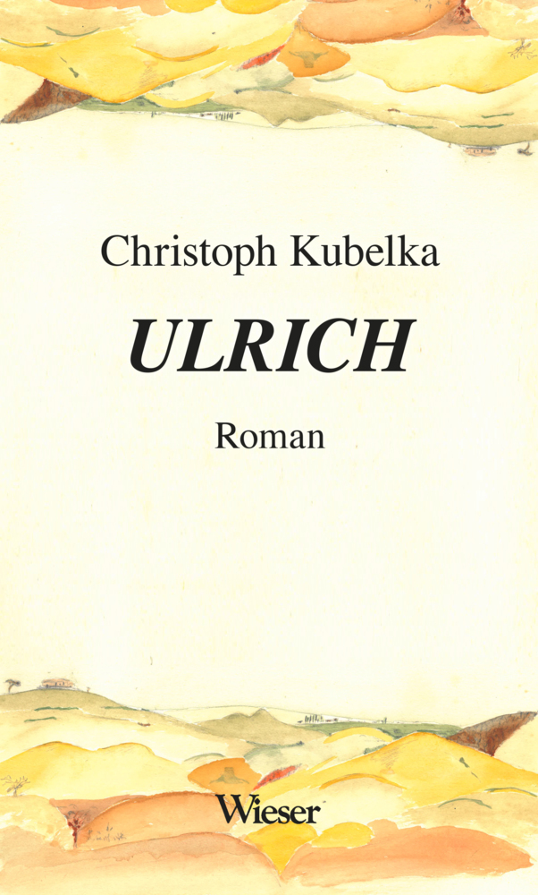 Cover: 9783990295762 | Ulrich | Christoph Kubelka | Buch | Mit Lesebändchen | 120 S. | 2023