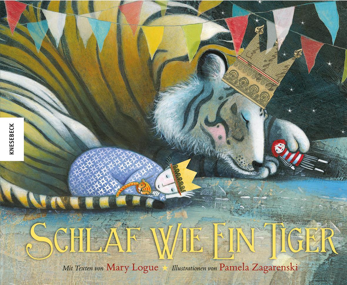 Cover: 9783868736830 | Schlaf wie ein Tiger | Mary Logue | Buch | Deutsch | 2014 | Knesebeck