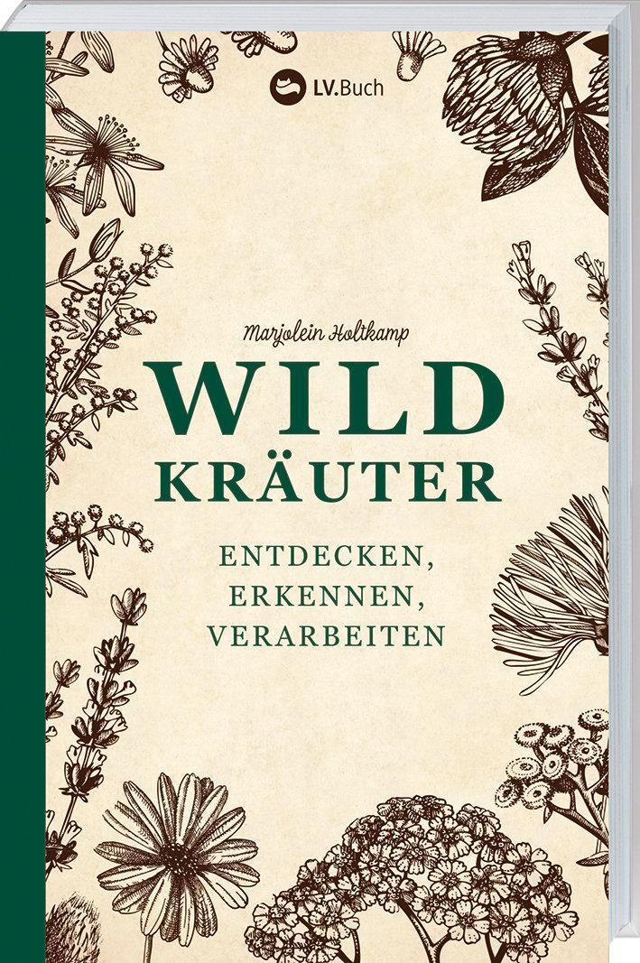 Cover: 9783784355405 | Wildkräuter - entdecken, erkennen und verarbeiten | Marjolein Holtkamp