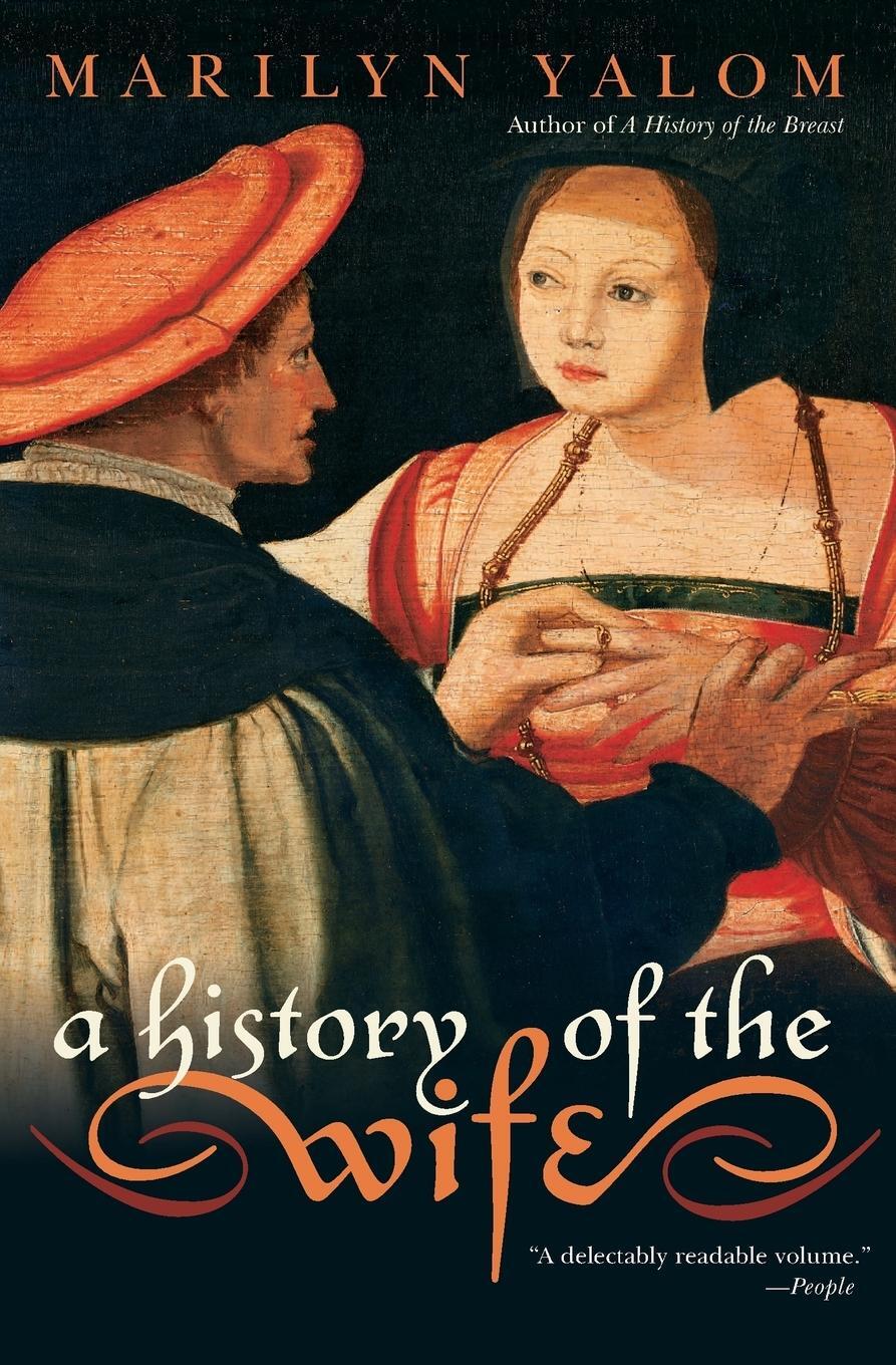 Cover: 9780060931568 | A History of the Wife | Marilyn Yalom | Taschenbuch | Paperback | 2013