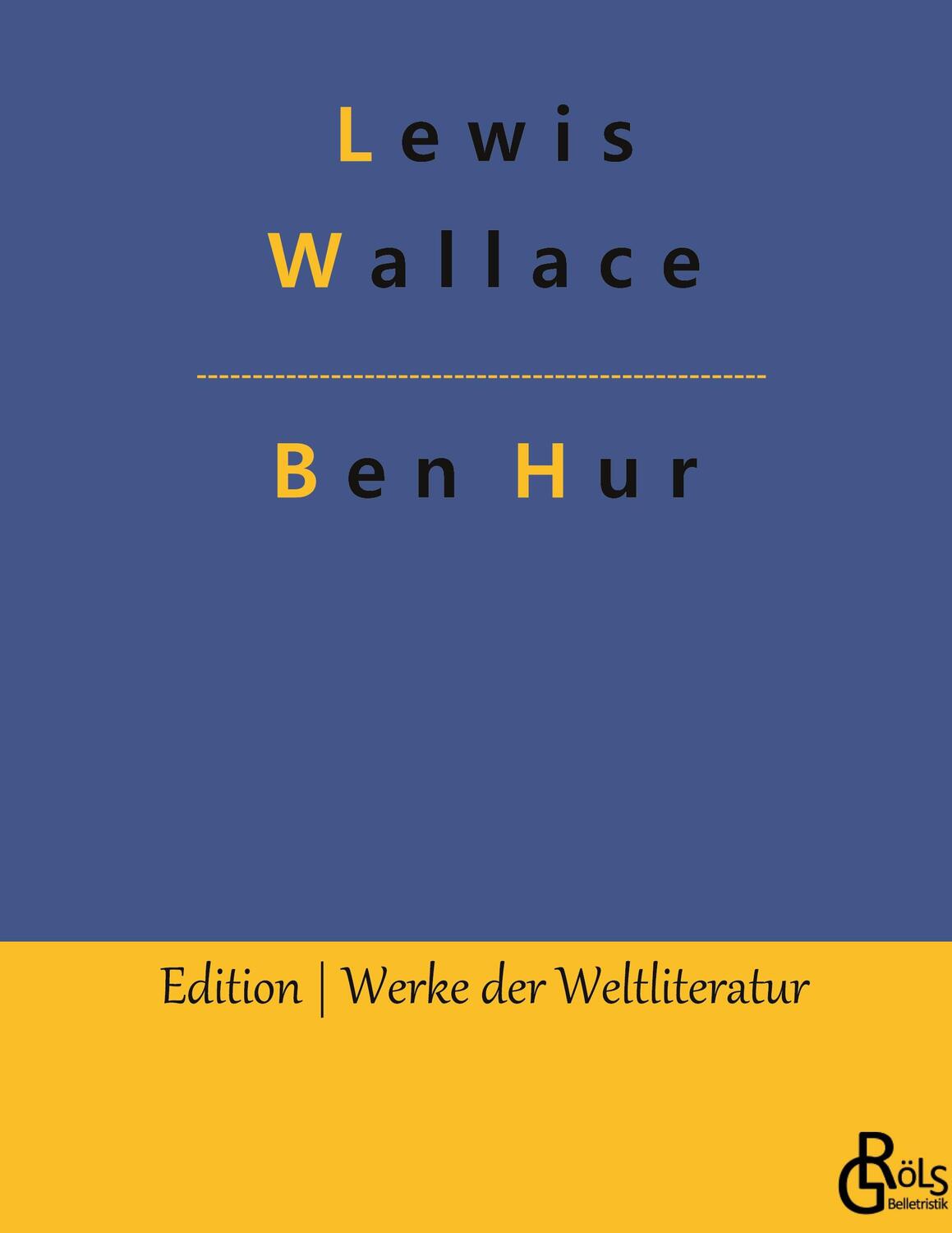 Cover: 9783988286659 | Ben Hur | Historischer Roman | Lewis Wallace | Buch | 300 S. | Deutsch