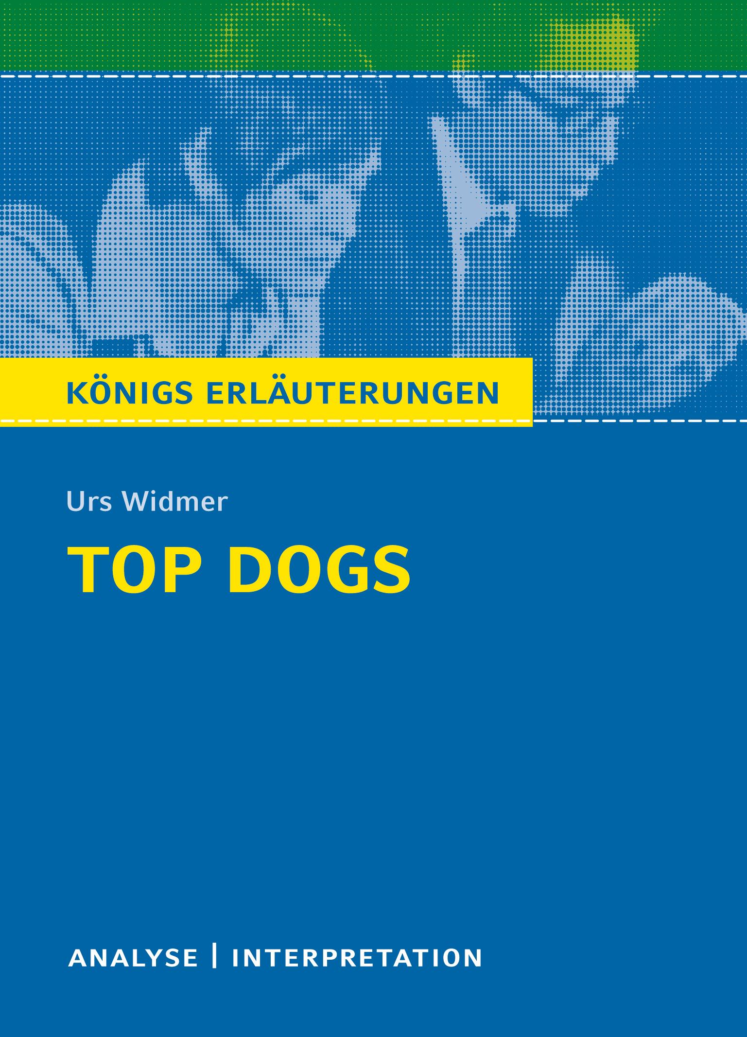 Cover: 9783804419810 | Top Dogs | Urs Widmer | Taschenbuch | Königs Erläuterungen/Materialien