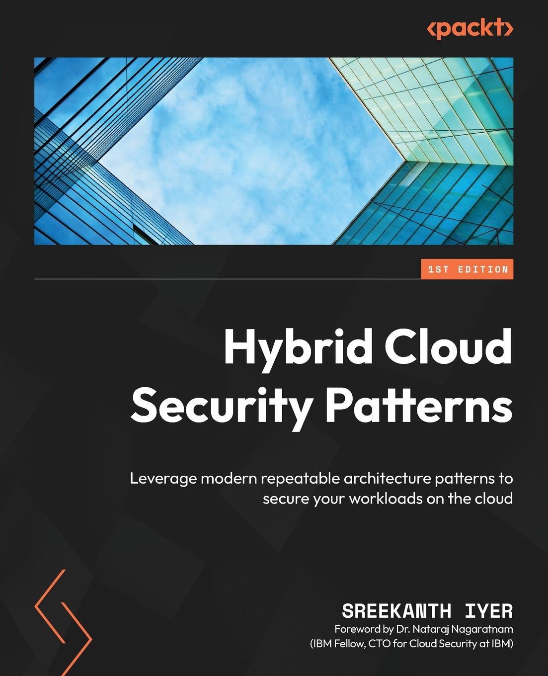 Cover: 9781803233581 | Hybrid Cloud Security Patterns | Sreekanth Iyer | Taschenbuch | 2022