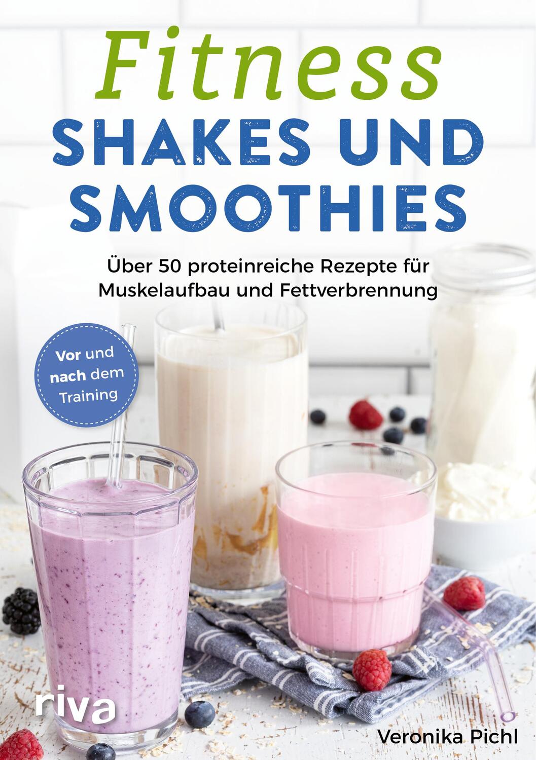 Cover: 9783742321077 | Fitness-Shakes und -Smoothies | Veronika Pichl | Taschenbuch | 96 S.