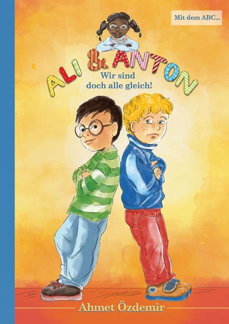 Cover: 9783956315862 | Ali und Anton | Wir sind doch alle gleich | Ahmet Özdemir | Buch