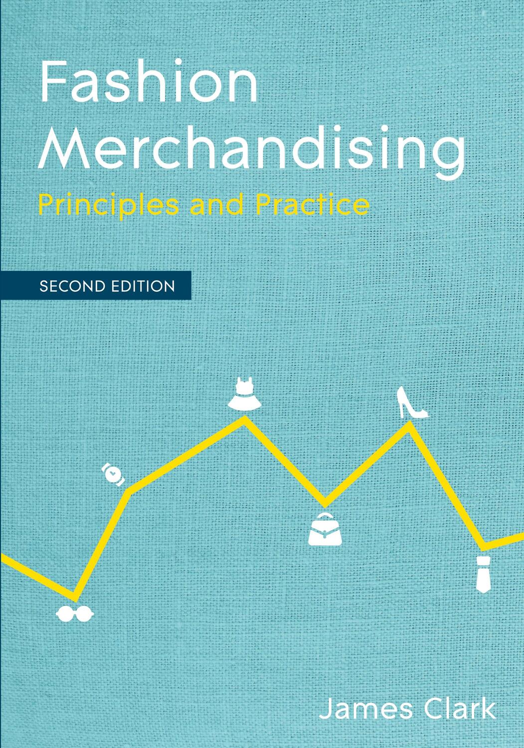 Cover: 9781352011104 | Fashion Merchandising | Principles and Practice | James Clark | Buch