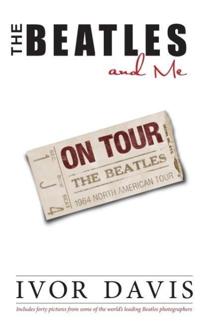 Cover: 9780990371076 | The Beatles and Me on Tour | Ivor Davis | Taschenbuch | Paperback