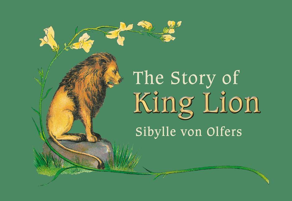 Cover: 9780863159497 | The Story of King Lion | Sibylle von Olfers | Buch | Englisch | 2013