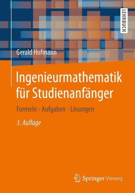 Cover: 9783658005726 | Ingenieurmathematik für Studienanfänger | Gerald Hofmann | Taschenbuch