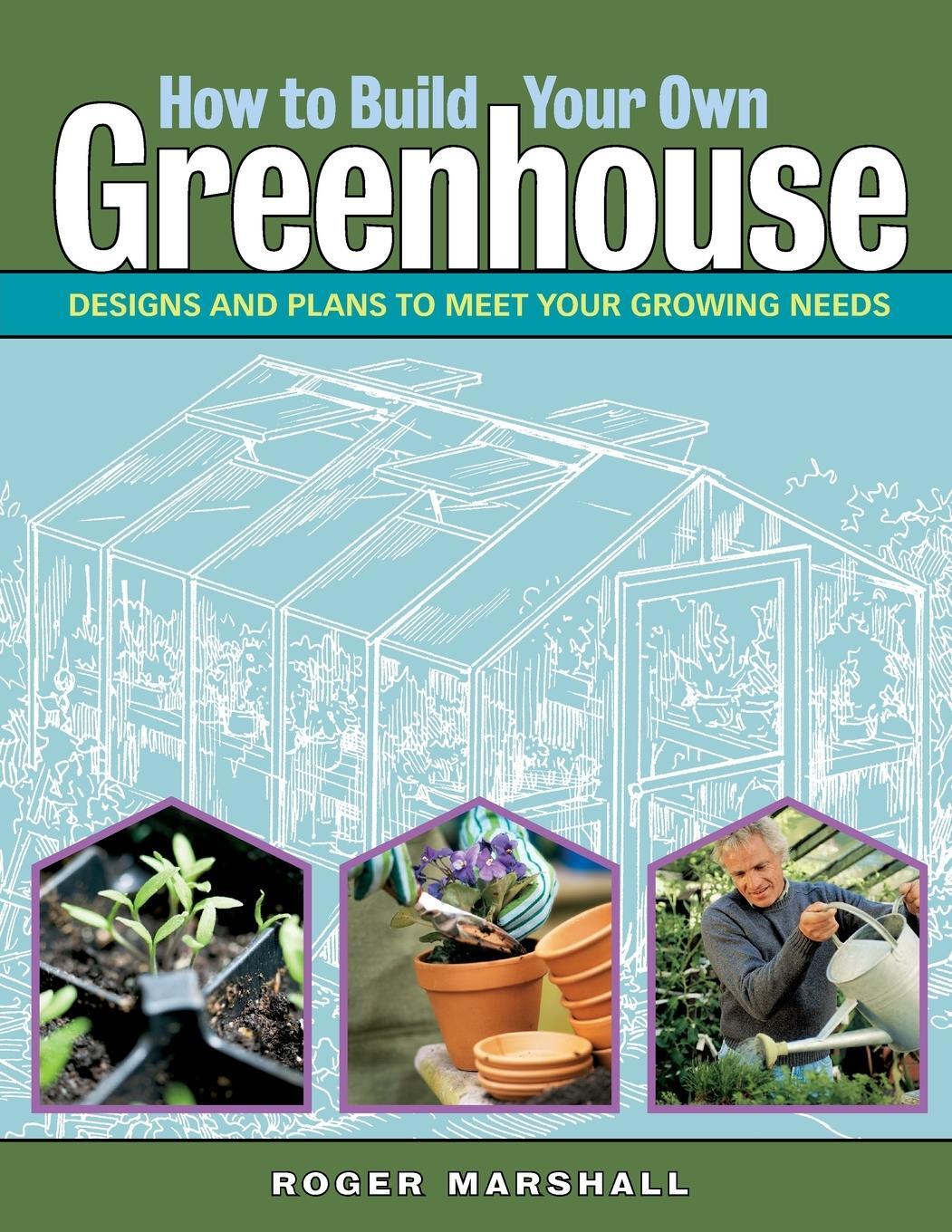 Cover: 9781580176477 | How to Build Your Own Greenhouse | Roger Marshall | Taschenbuch | 2006