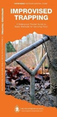 Cover: 9781583557105 | Improvised Trapping: A Waterproof Pocket Guide to Basic Methods for...