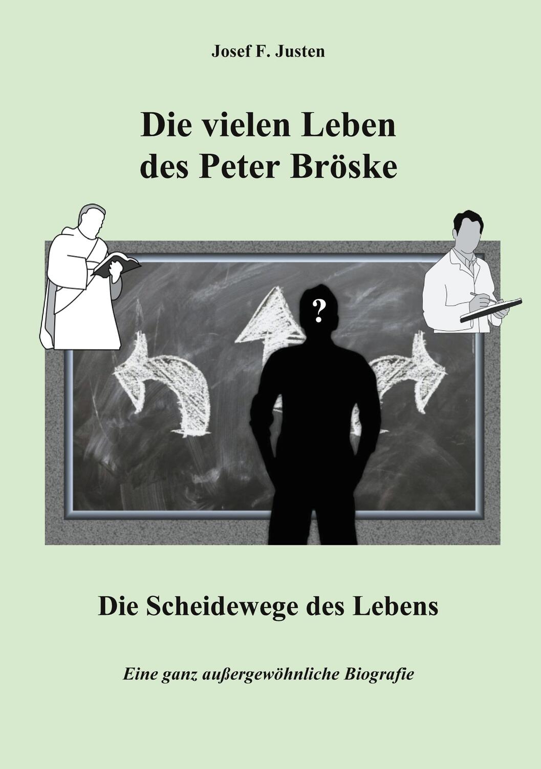 Cover: 9783753481616 | Die vielen Leben des Peter Bröske - Die Scheidewege des Lebens | Buch