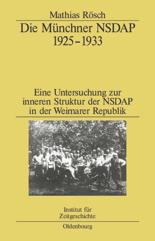 Cover: 9783486566703 | Die Münchner NSDAP 1925¿1933 | Mathias Rösch | Buch | ISSN | 598 S.