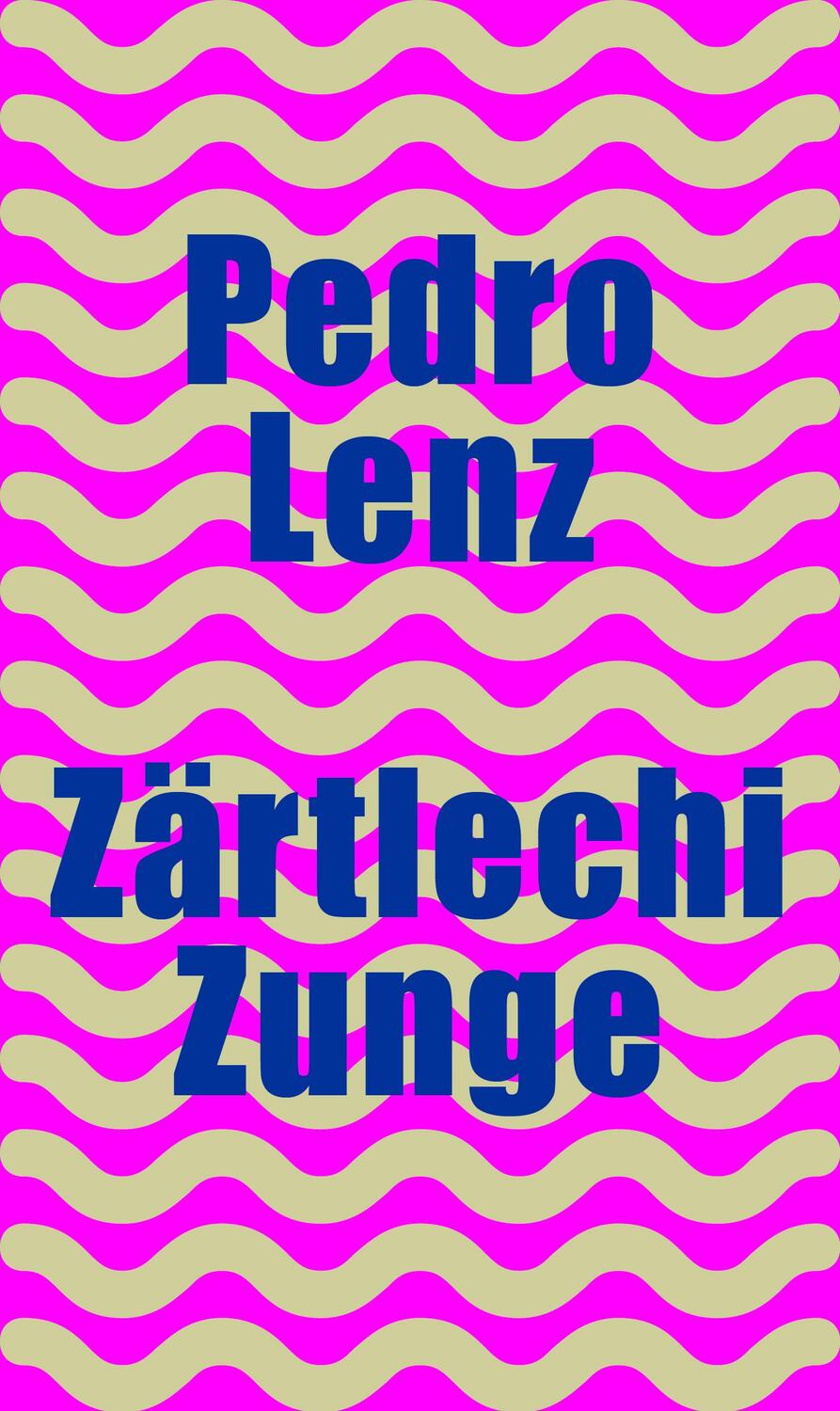 Cover: 9783038532064 | Zärtlechi Zunge | Pedro Lenz | Buch | 132 S. | ? | 2024