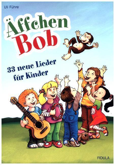 Cover: 9783872262677 | Äffchen Bob | 33 neue Lieder für Kinder | Uli Führe | 2018 | Fidula