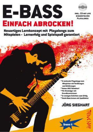 Cover: 9783981053555 | E-Bass - Einfach abrocken!, m. Audio-CD | Jörg Sieghart | Deutsch