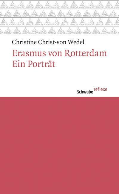 Cover: 9783796535239 | Erasmus von Rotterdam. Ein Porträt | Wedel (u. a.) | Schwabe reflexe