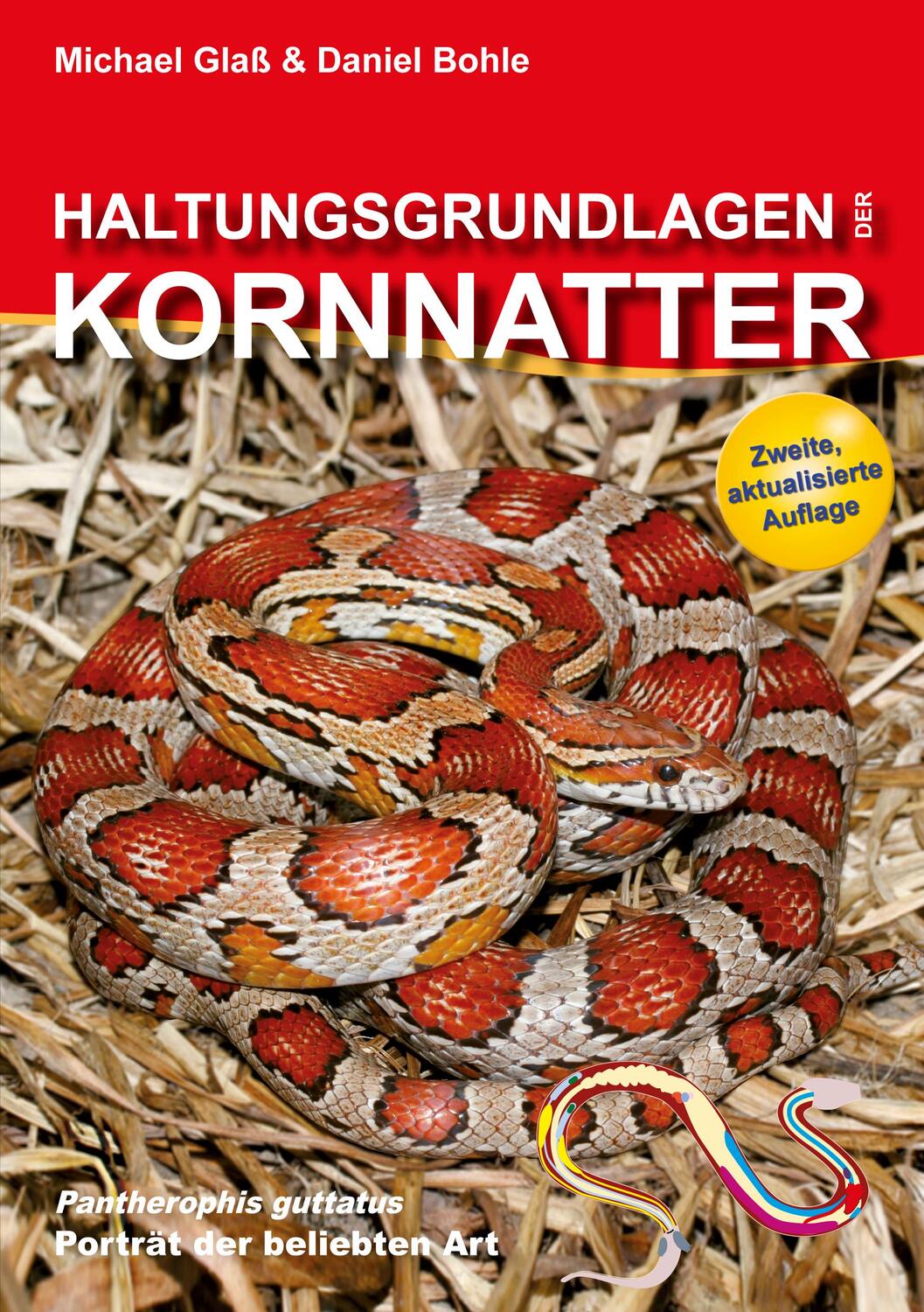 Cover: 9783981317657 | Haltungsgrundlagen der Kornnatter | Michael Glaß (u. a.) | Buch | 2012