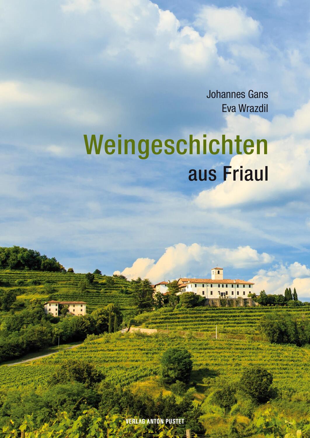 Cover: 9783702509255 | Weingeschichten aus Friaul | Johannes Gans | Buch | Deutsch | 2019