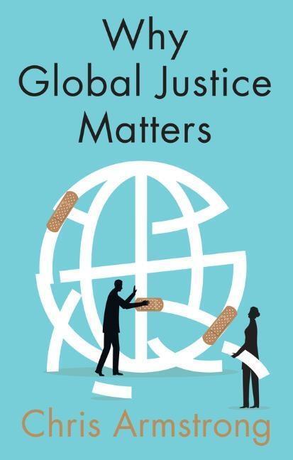 Cover: 9781509531882 | Why Global Justice Matters | Moral Progress in a Divided World | Buch
