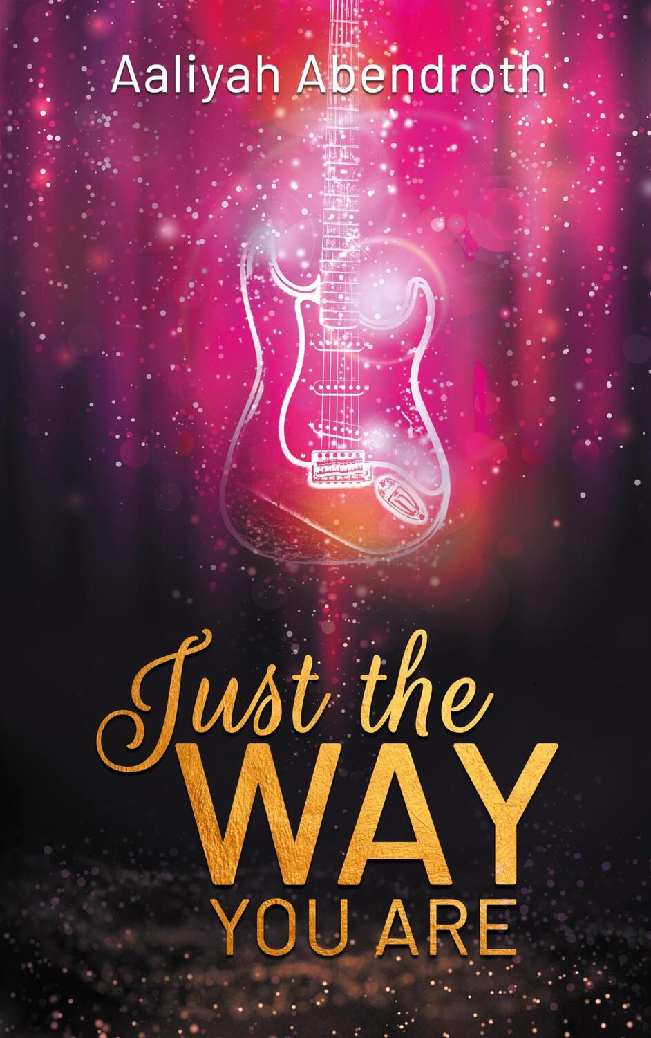 Cover: 9783754318553 | Just the Way You Are | Ein Second-Chance-Liebesroman | Abendroth