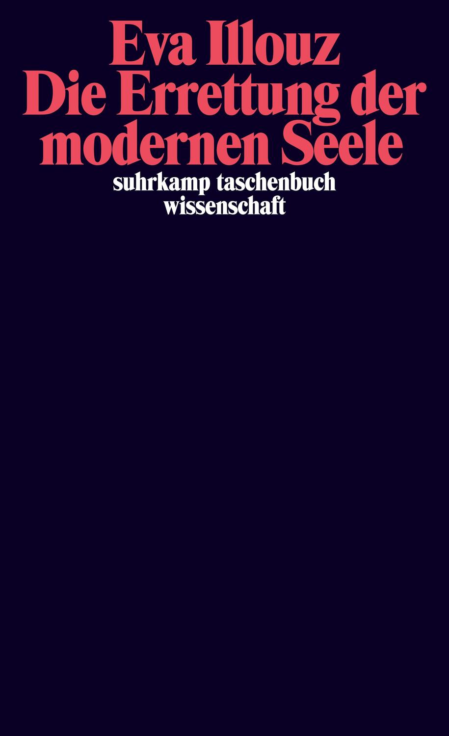 Cover: 9783518295977 | Die Errettung der modernen Seele | Eva Illouz | Taschenbuch | Deutsch