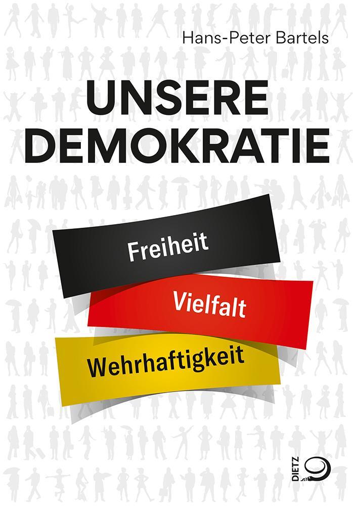 Cover: 9783801206123 | Unsere Demokratie | Freiheit, Vielfalt, Wehrhaftigkeit | Bartels