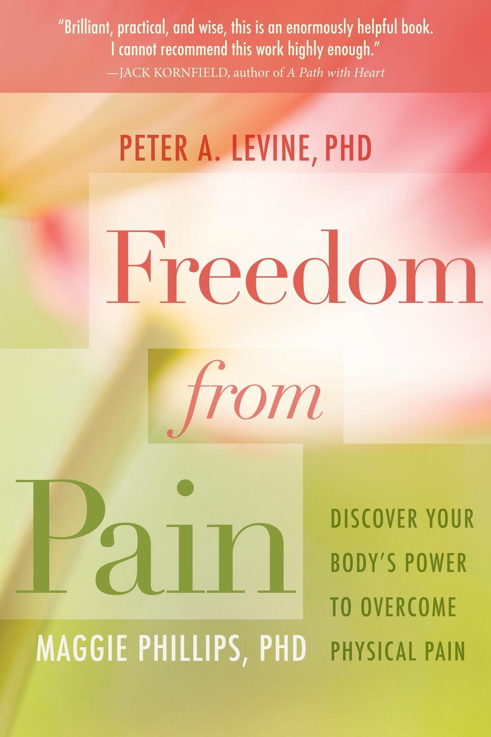 Cover: 9781604076639 | Freedom from Pain: Discover Your Body's Power to Overcome Physical...