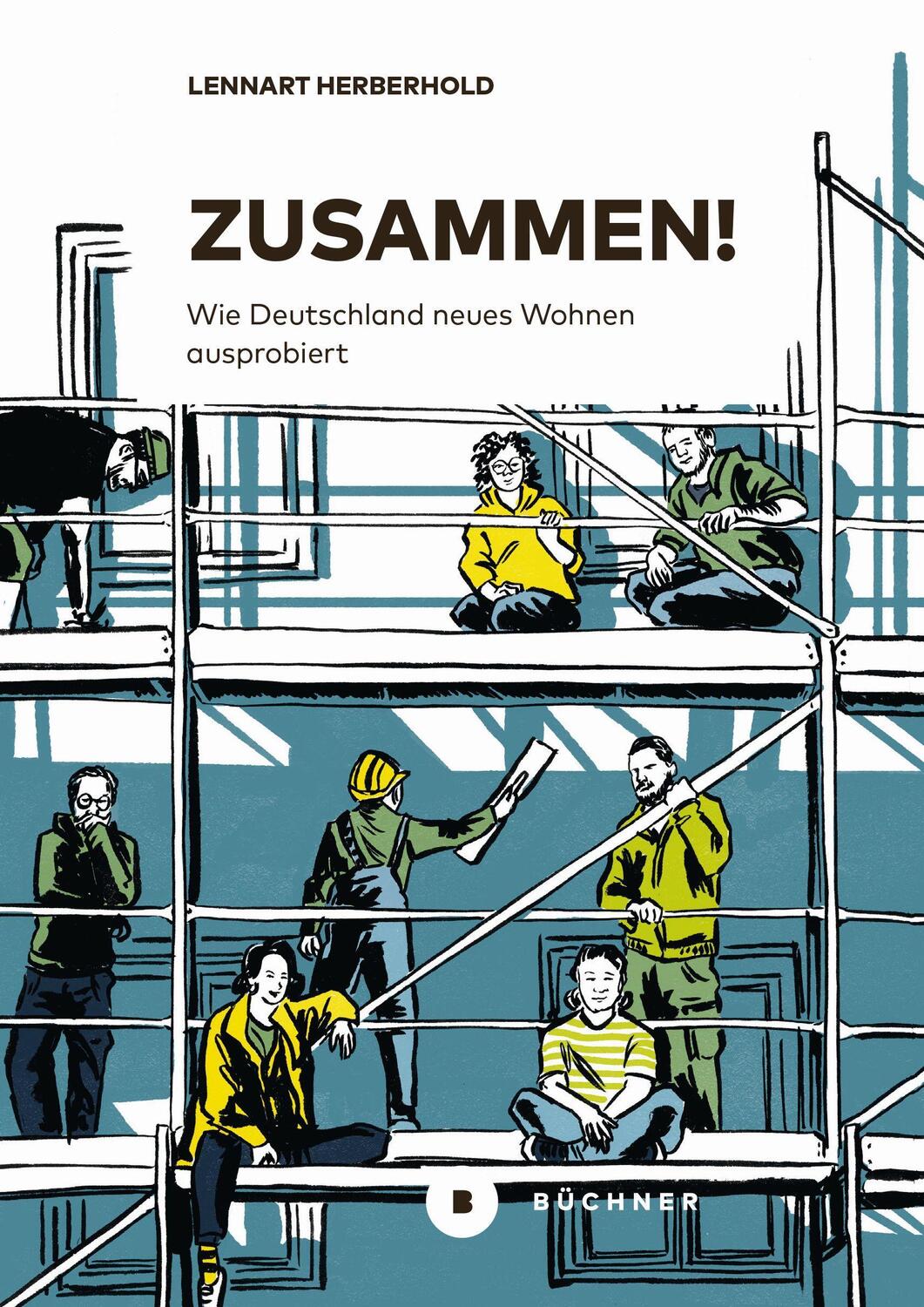 Cover: 9783963173004 | Zusammen! | Wie Deutschland neues Wohnen ausprobiert | Herberhold