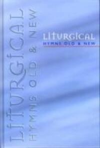 Cover: 9781840033182 | Liturgical Hymns Old &amp; New - People's Copy | Gebunden | Englisch