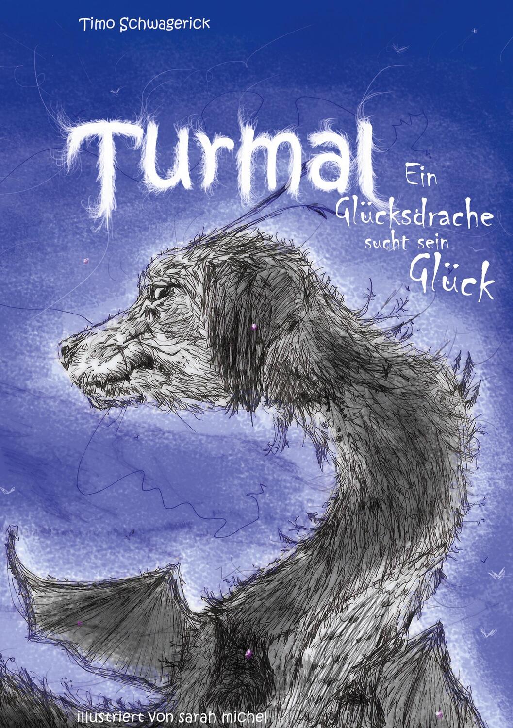 Cover: 9783758310805 | Turmal | Ein Glücksdrache sucht sein Glück | Timo Schwagerick | Buch