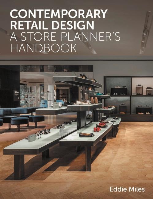 Cover: 9781785008702 | Contemporary Retail Design | A Store Planner's Handbook | Eddie Miles